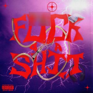 Fuck Da Shit (Explicit)
