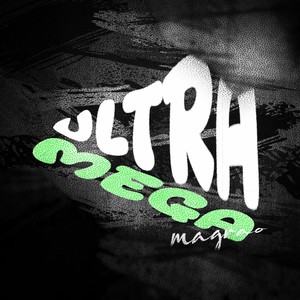 Ultra Mega Magrão (Explicit)