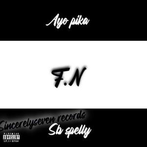 FN (feat. Ayo Pika) (Explicit)