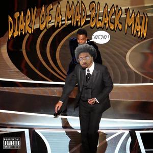 Diary Of A Mad Black MAN (Explicit)