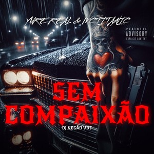Sem Compaixão (Explicit)