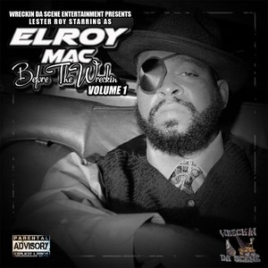 Elroy Mac Before the Wreckin, Vol. 1 (Explicit)