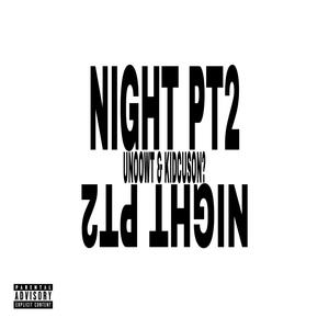 NIGHT Pt. 2 (feat. Kidcuson?) [Explicit]