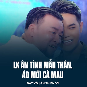 LK Ân Tình Mẫu Thân, Áo Mới Cà Mau