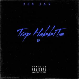 Trap Habbits (Explicit)