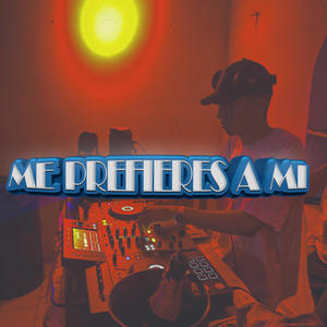 ME PREFIERES (After mix)
