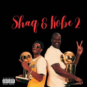 Shaq & Kobe 2 (feat. BCB Renny & BCB 24) [Explicit]