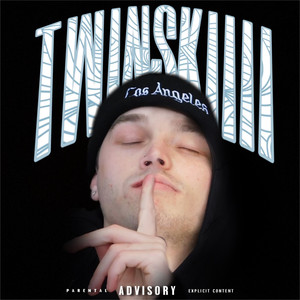 Twinskiiii (Explicit)