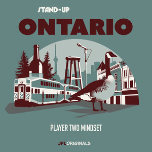 Stand-Up Ontario: Player Two Mindset (Explicit)