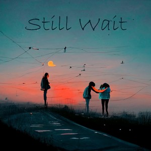 Still Wait