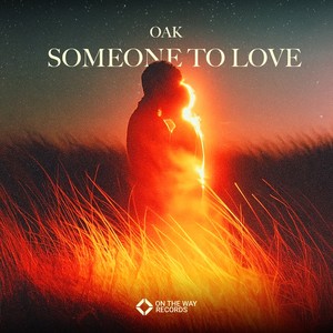 Someone to Love-Oak