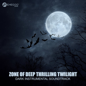 Zone of Deep Thrilling Twilight: Dark Instrumental Soundtrack