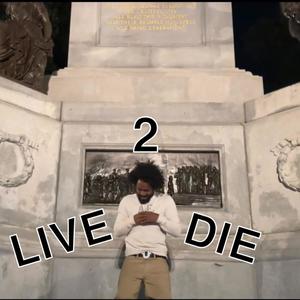 LIVE 2 DIE (Live|Explicit)