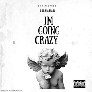 IM GOING CRAZY (Explicit)