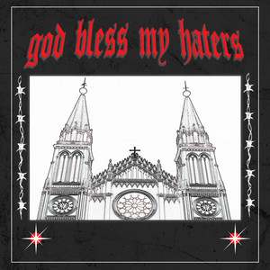 God Bless My Haters (Explicit)