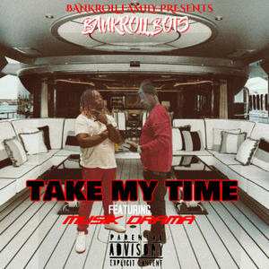 Take My Time(feat. Musik Drama)