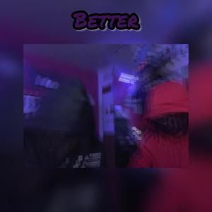 Better (feat. Demontry) [Explicit]
