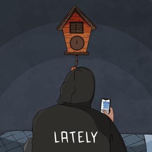 Lately (feat. Carter Payne) (Explicit)