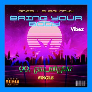 BRING YOUR BODY (feat. PM_NIGHT) [Explicit]