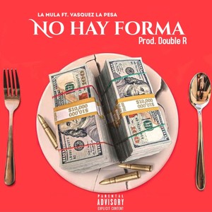 No Hay Forma(feat. Vasquez La Pesa) (Explicit)