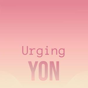 Urging Yon