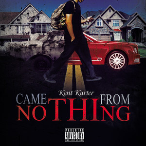 Came from Nothing (Explicit)