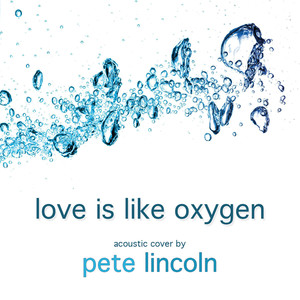 Love Is Like Oxygen