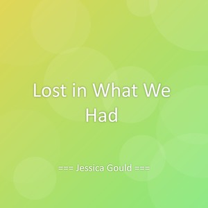 Lost in What We Had