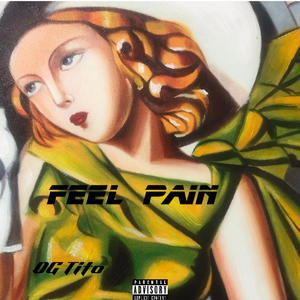 Feel your pain (Explicit)