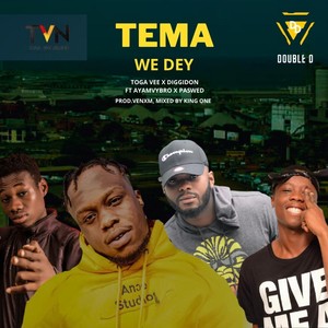 Tema We Dey (feat. Ayam Vybro & Paswed)