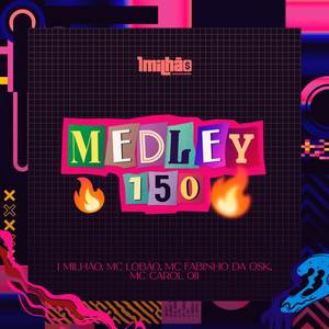 MEDLEY 150