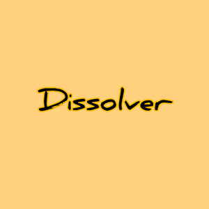 Dissolver (Explicit)