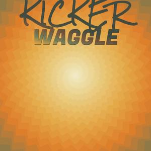 Kicker Waggle