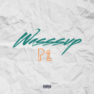 Wassup P2 (Explicit)