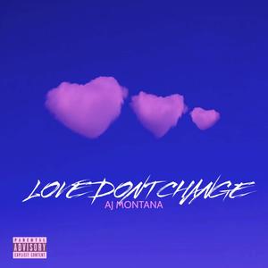 Love Dont Change (Explicit)