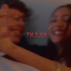 Tú y Yo (Explicit)