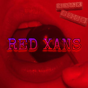 Red Xans (Explicit)