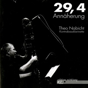 Contrabass Clarinet Recital: Nabicht, Theo - GRISEY, G. / SCHWEITZER, B. / ANDRE, M. / KATZER, G. (29, 4-Annäherung)