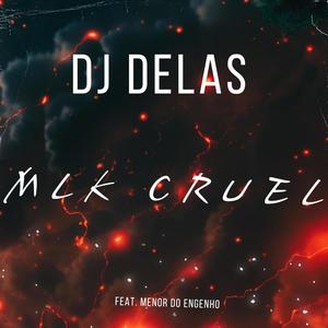 MLK CRUEL (feat. MC MENOR DO ENGENHO) (Explicit)