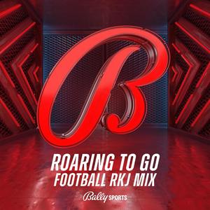 Roaring To Go FOOTBALL RKJ Mix