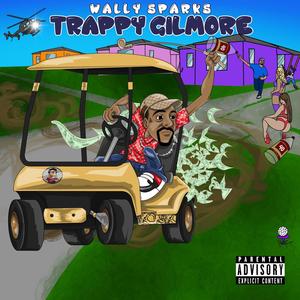 TRAPPY GILMORE (Explicit)