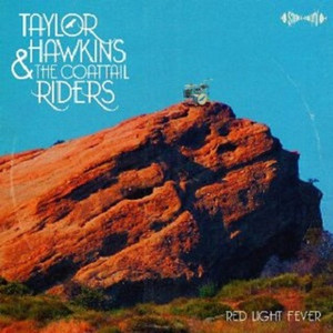 Taylor Hawkins & the Coattail Riders - Never Enough