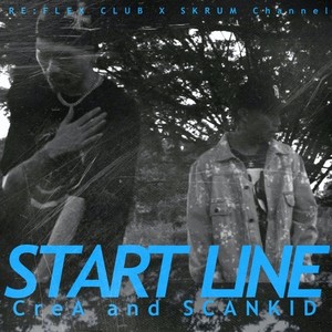 START LINE(feat. CreA & SCANKID)