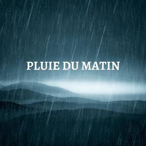 Pluie Du Matin