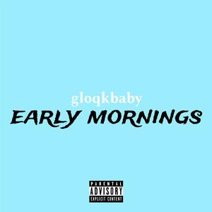 Early Mornings (Explicit)