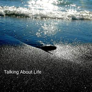 Talking About Life