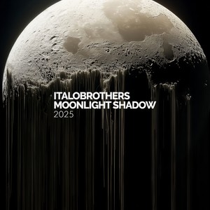Italobrothers - Moonlight Shadow 2025
