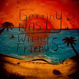 Gettin NASTY With Friends (Explicit)