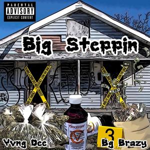 Big Steppin (feat. Brazy) [Explicit]