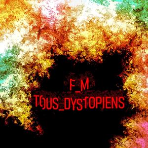 Tous Dystopiens (Explicit)